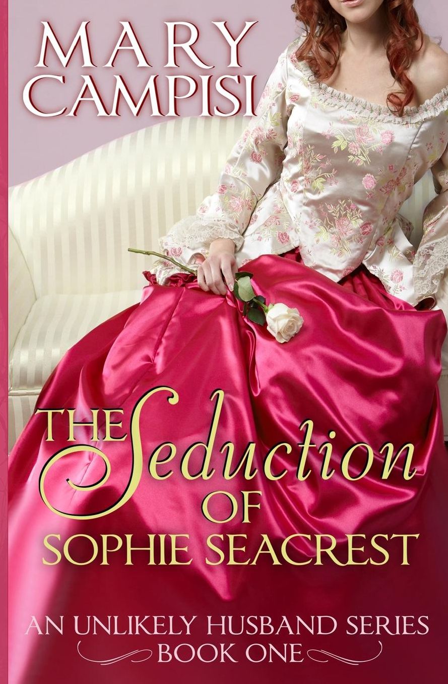The Seduction of Sophie Seacrest: An Unlikely Husband, Book 1