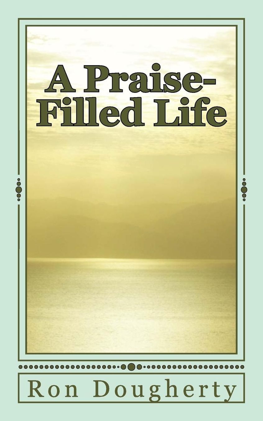 A Praise-Filled Life: 33 daily devotional messages