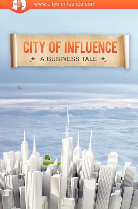 The City of Influence: A Business Tale