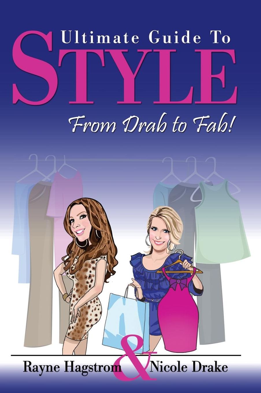 Ultimate Guide to Style: From Drab to Fab!