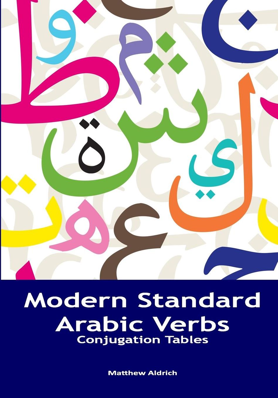 Modern Standard Arabic Verbs: Conjugation Tables
