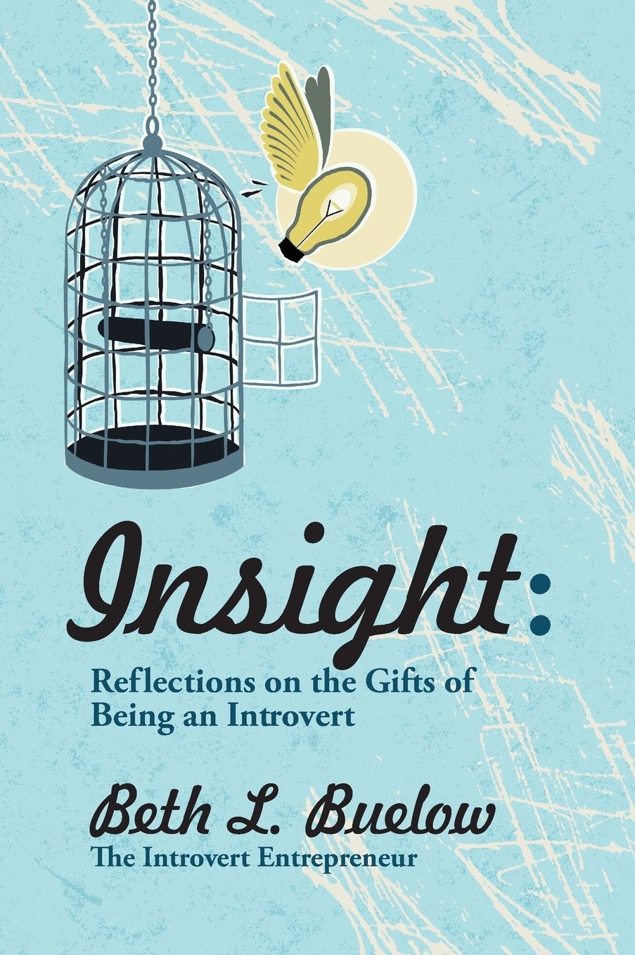 Insight: Short Reflections on the Gifts of Being an Introvert
