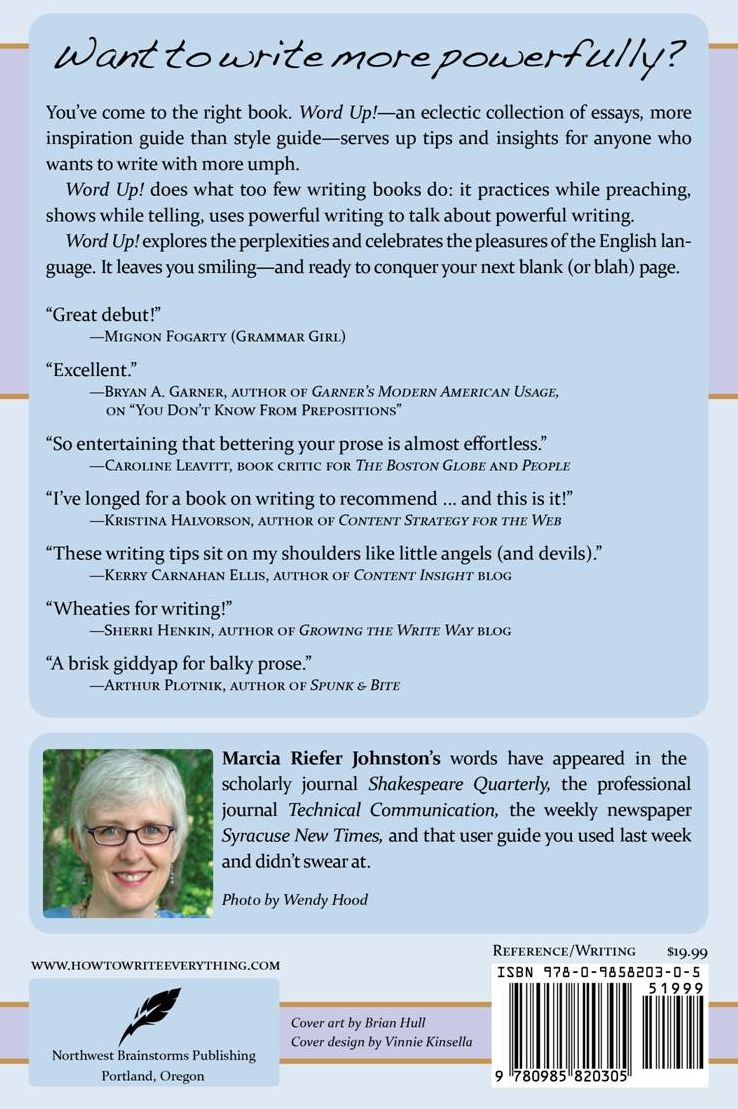 Word Up! How to Write Powerful Sentences and Paragraphs (And Everything You Build from Them)