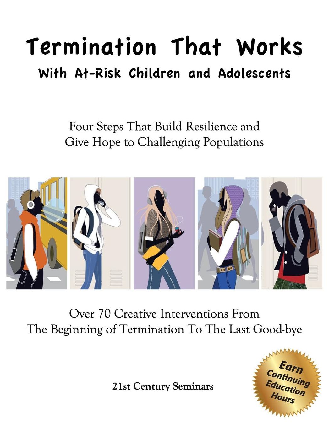 Termination That Works With At-Risk Children and Adolescents: Four Steps That Build Resilience and Give Hope to Challenging Populations