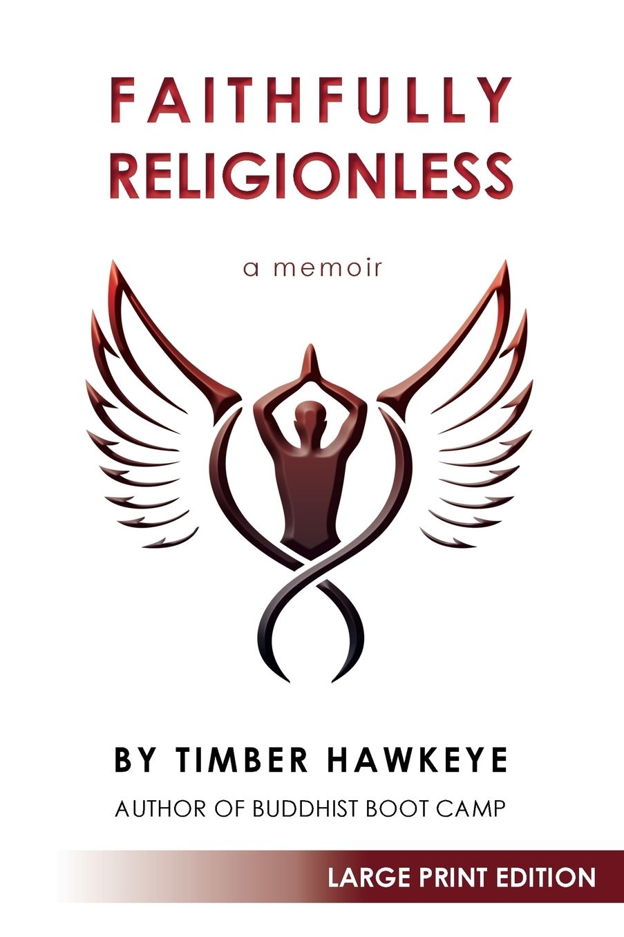 Faithfully Religionless (Large Print Edition)