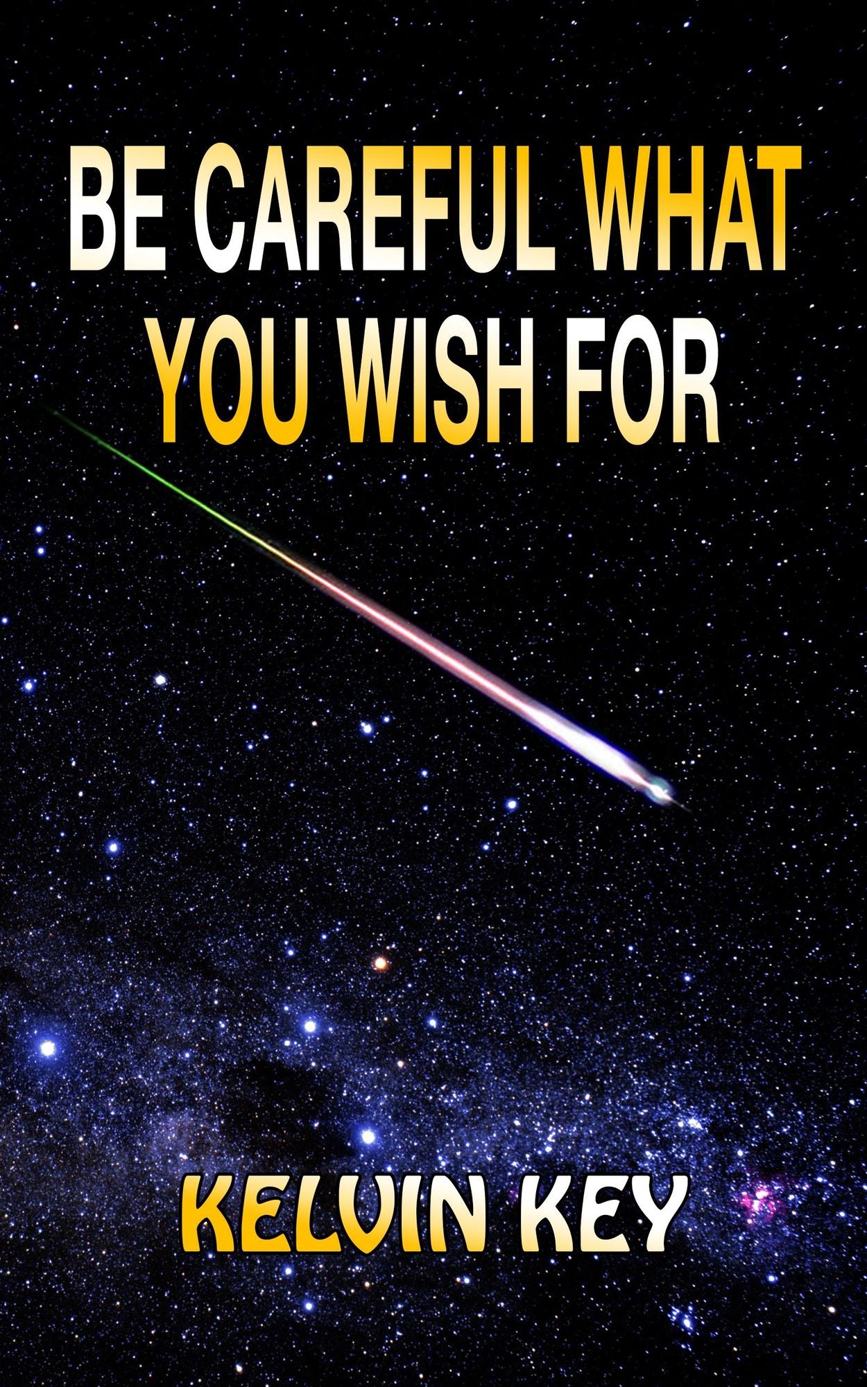 Be Careful What You Wish For