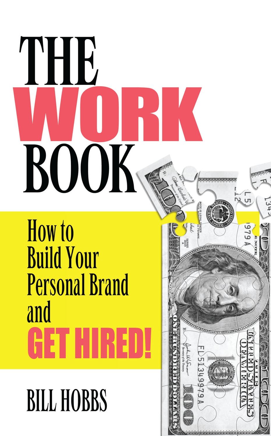 The WORK Book: How to Build Your Personal Brand and Get Hired!