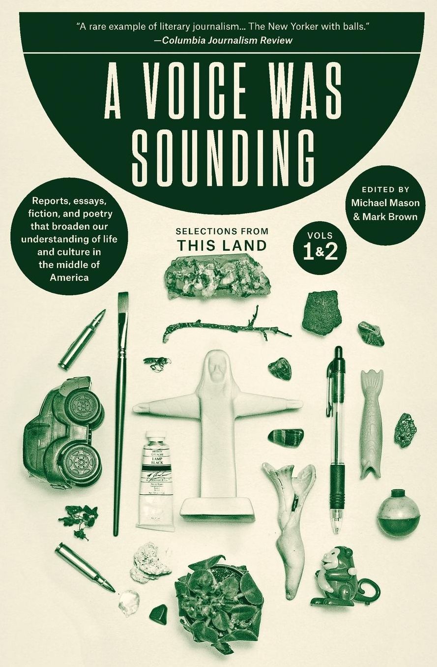 A Voice Was Sounding: Selections from This Land Volumes 1 And 2