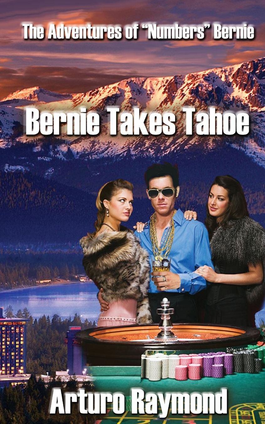 Bernie Takes Tahoe: The Adventures Of "Numbers" Bernie
