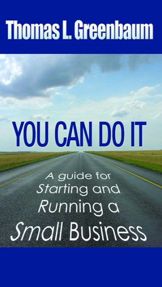 You Can Do It: A Guide To Starting and Running A New Business