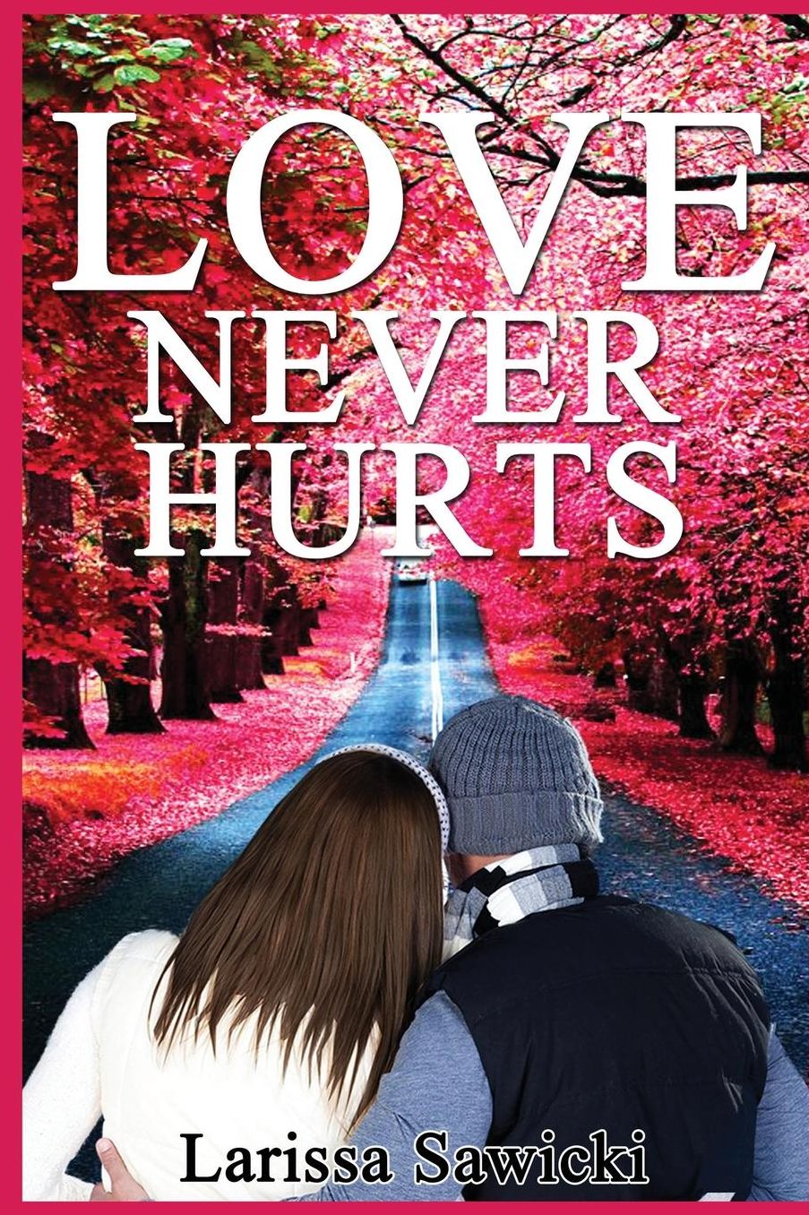 Love Never Hurts