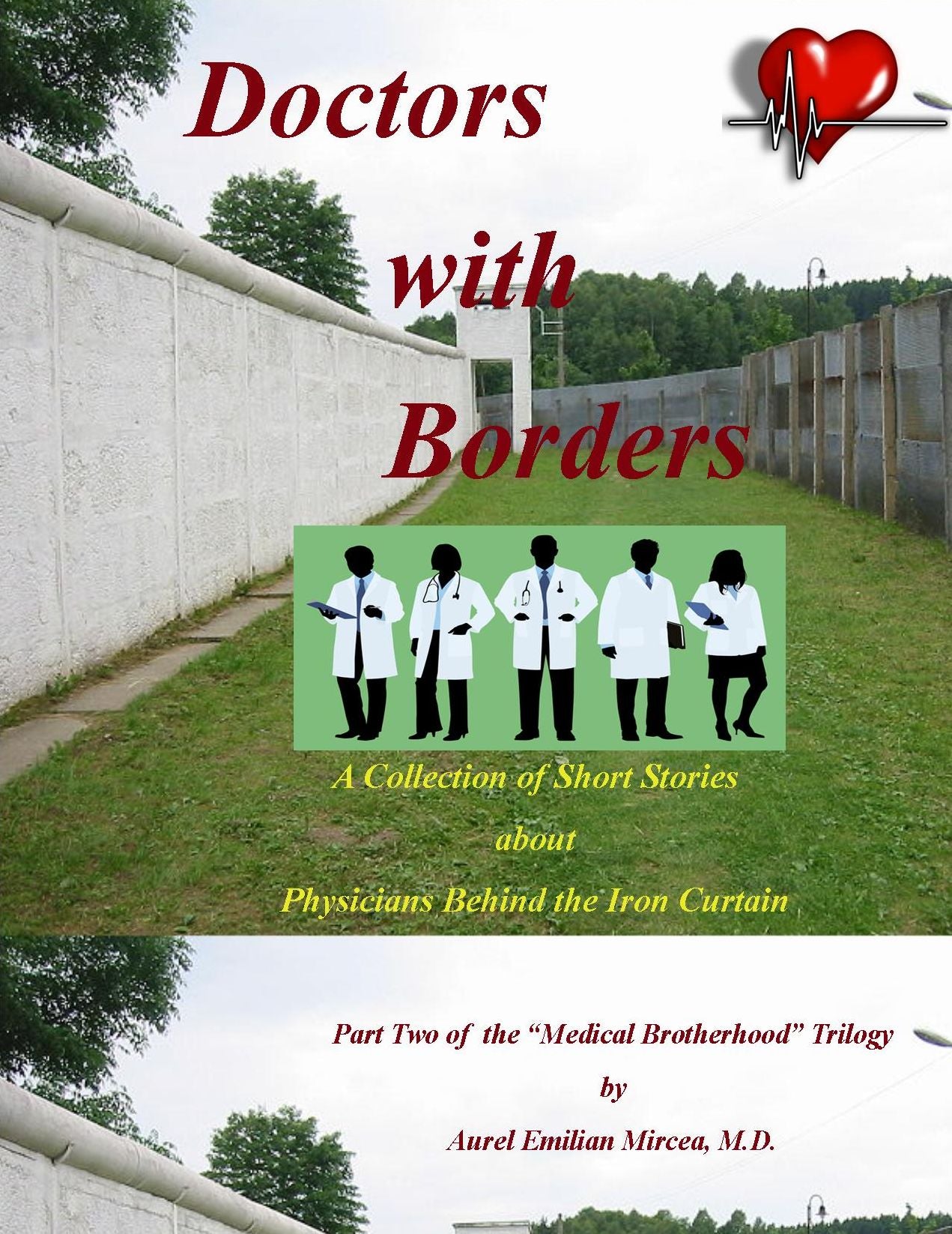 Doctors With Borders: A Collection of Short Stories About Physicians Behind the Iron Curtain