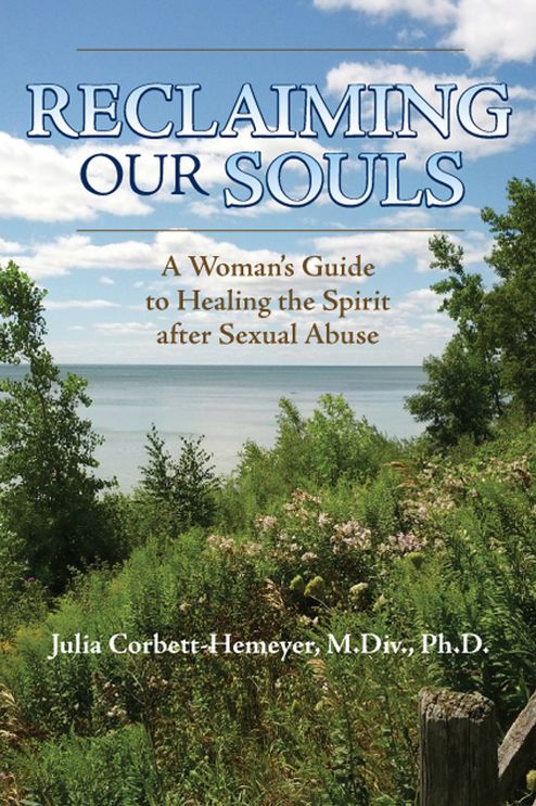 Reclaiming Our Souls: A Woman's Guide to Healing the Spirit After Sexual Abuse
