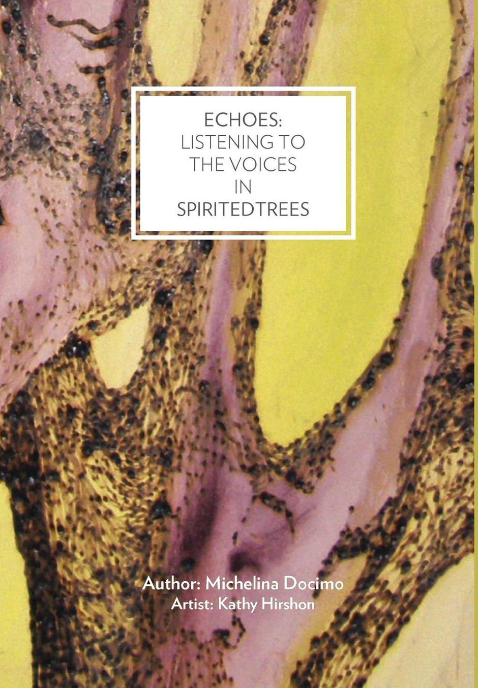 Echoes: Listening to the Voices in Spirited Trees