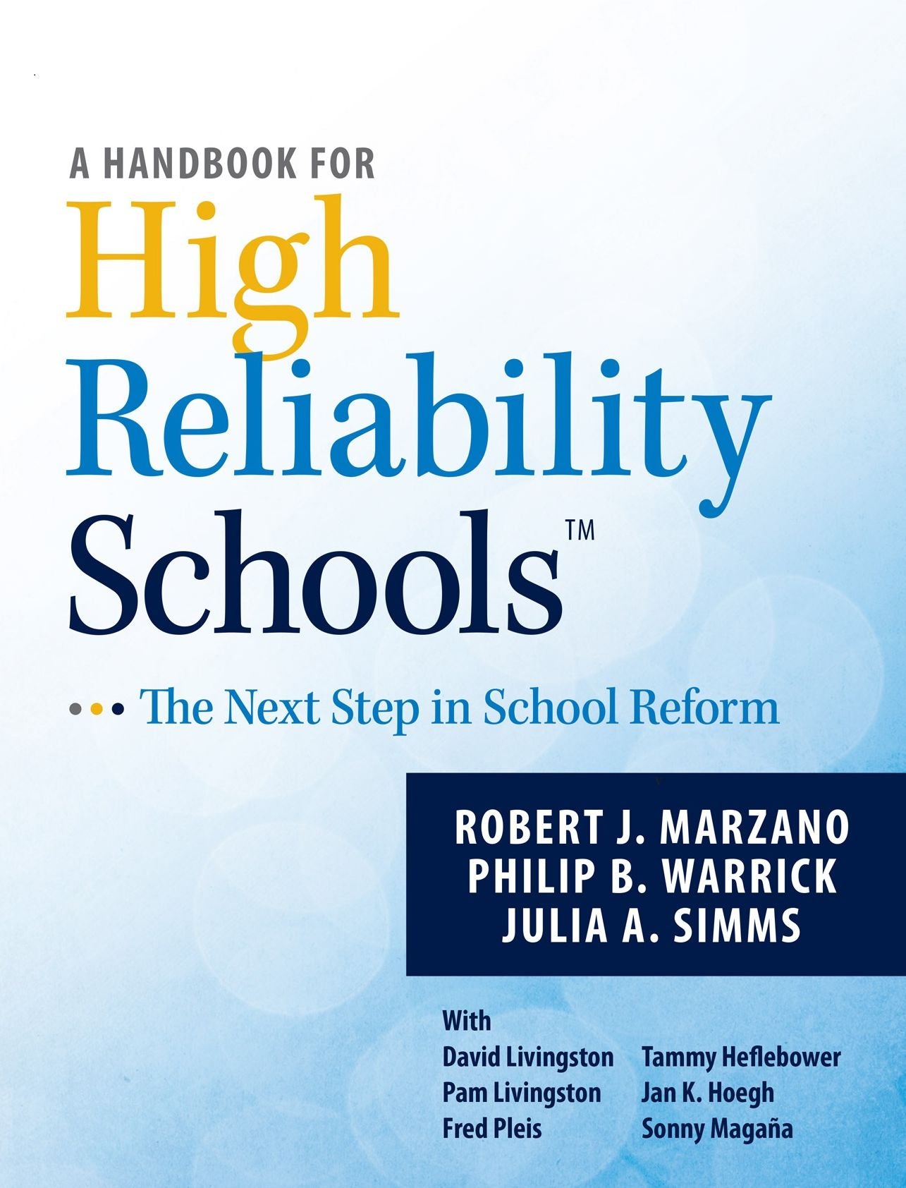 A Handbook for High Reliability Schools: The Next Step in School Reform