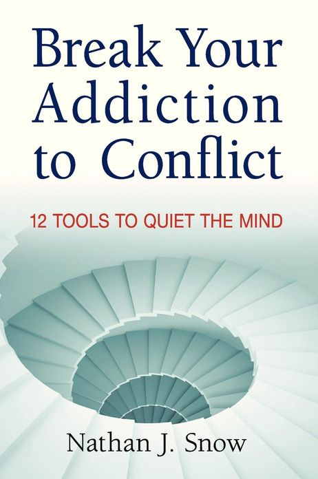 Break Your Addiction to Conflict