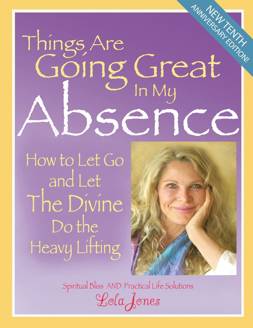 Things Are Going Great in My Absence: How to Let Go and Let the Divine Do the Heavy Lifting