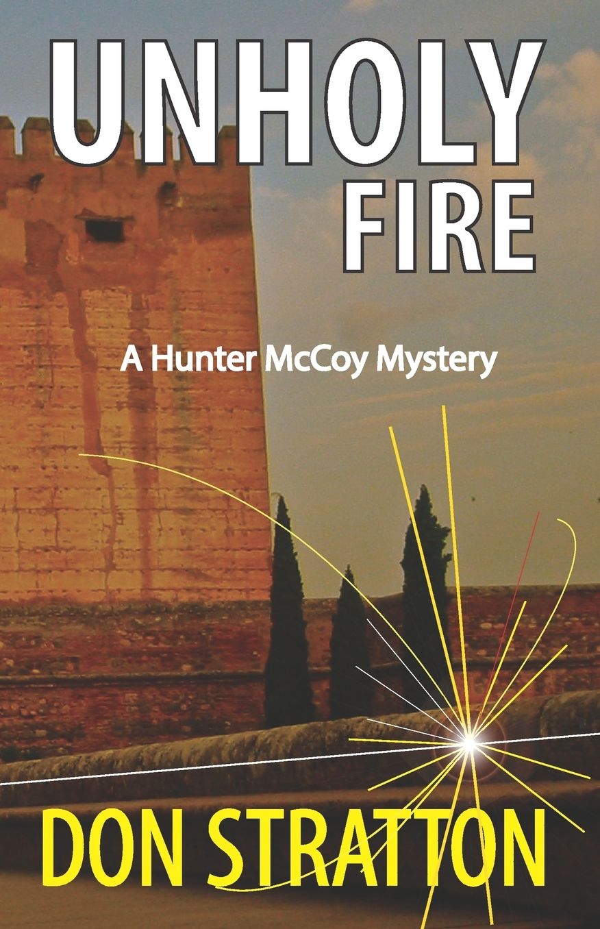 Unholy Fire: A modern novel of intrigue linked to the Inquisition