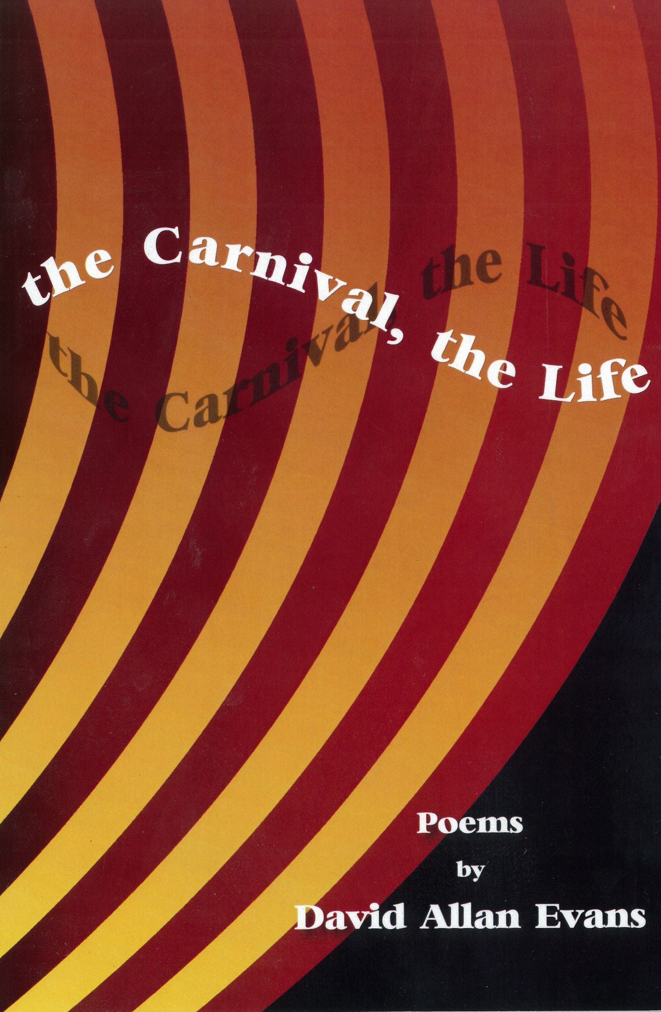 The Carnival, The Life