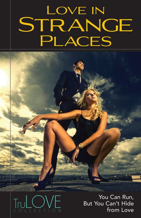 Love In Strange Places: TruLOVE Collection