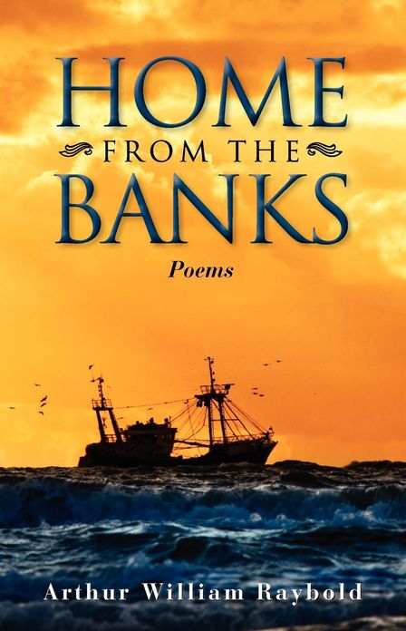 Home from the Banks: A Collection of Poems