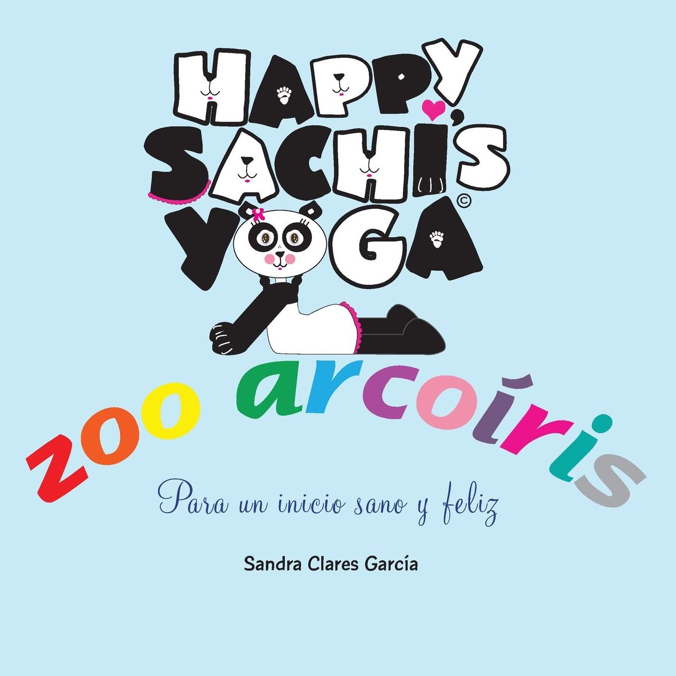 Happy Sachi's Yoga Zoo Arco ris: Para un inicio sano y feliz