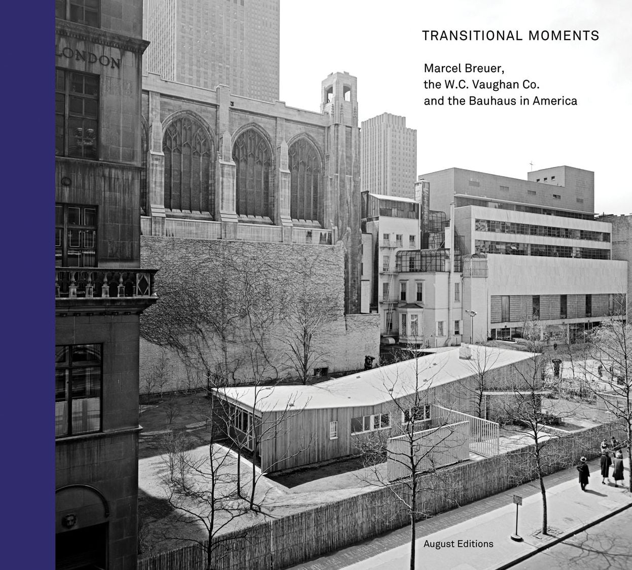 Transitional Moments: Marcel Breuer, W. C. Vaughan & Co. and the Bauhaus in America