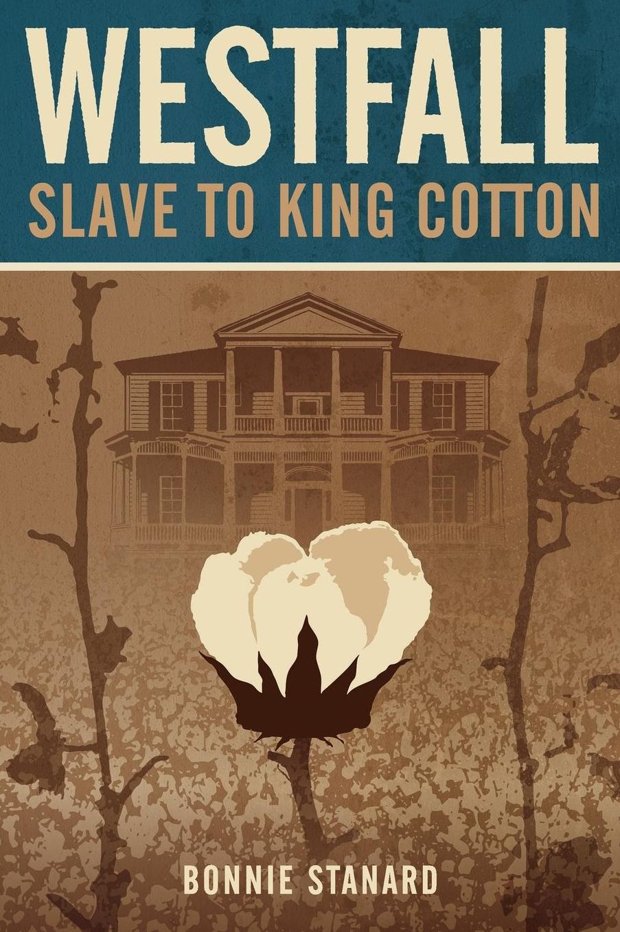 Westfall, Slave to King Cotton