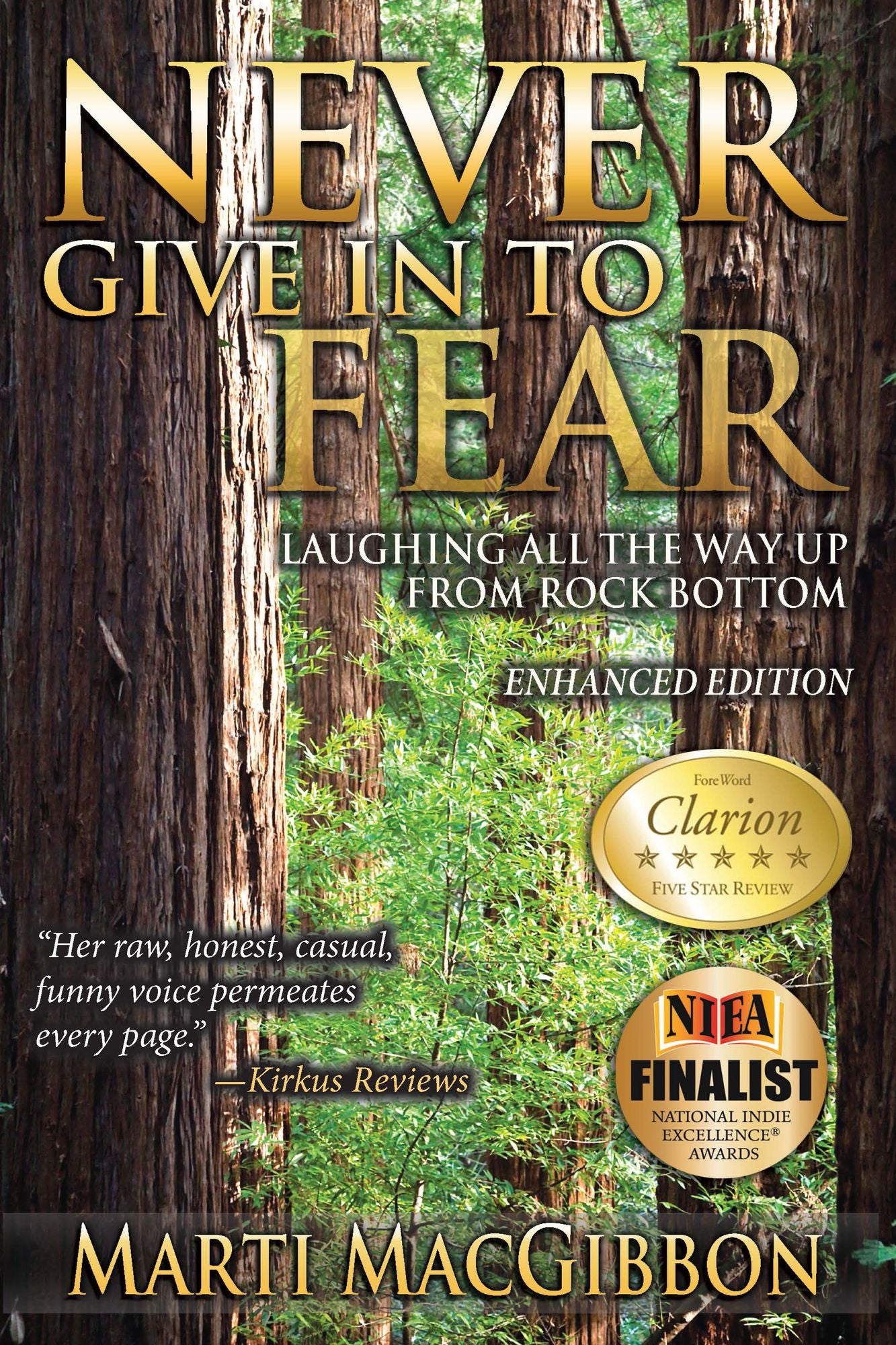 Never Give in to Fear: Laughing All the Way Up from Rock Bottom