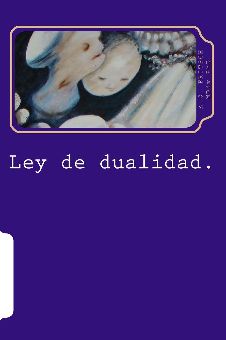 Ley de dualidad. Fenomenos, comunicaciones y contactos extraterrestres