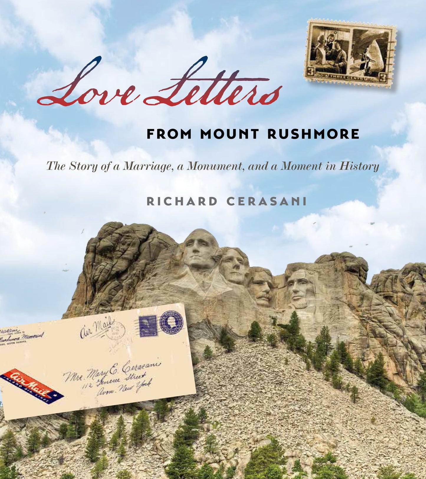 Love Letters From Mount Rushmore: The Story of a Marriage, A Monument, and a Moment in History