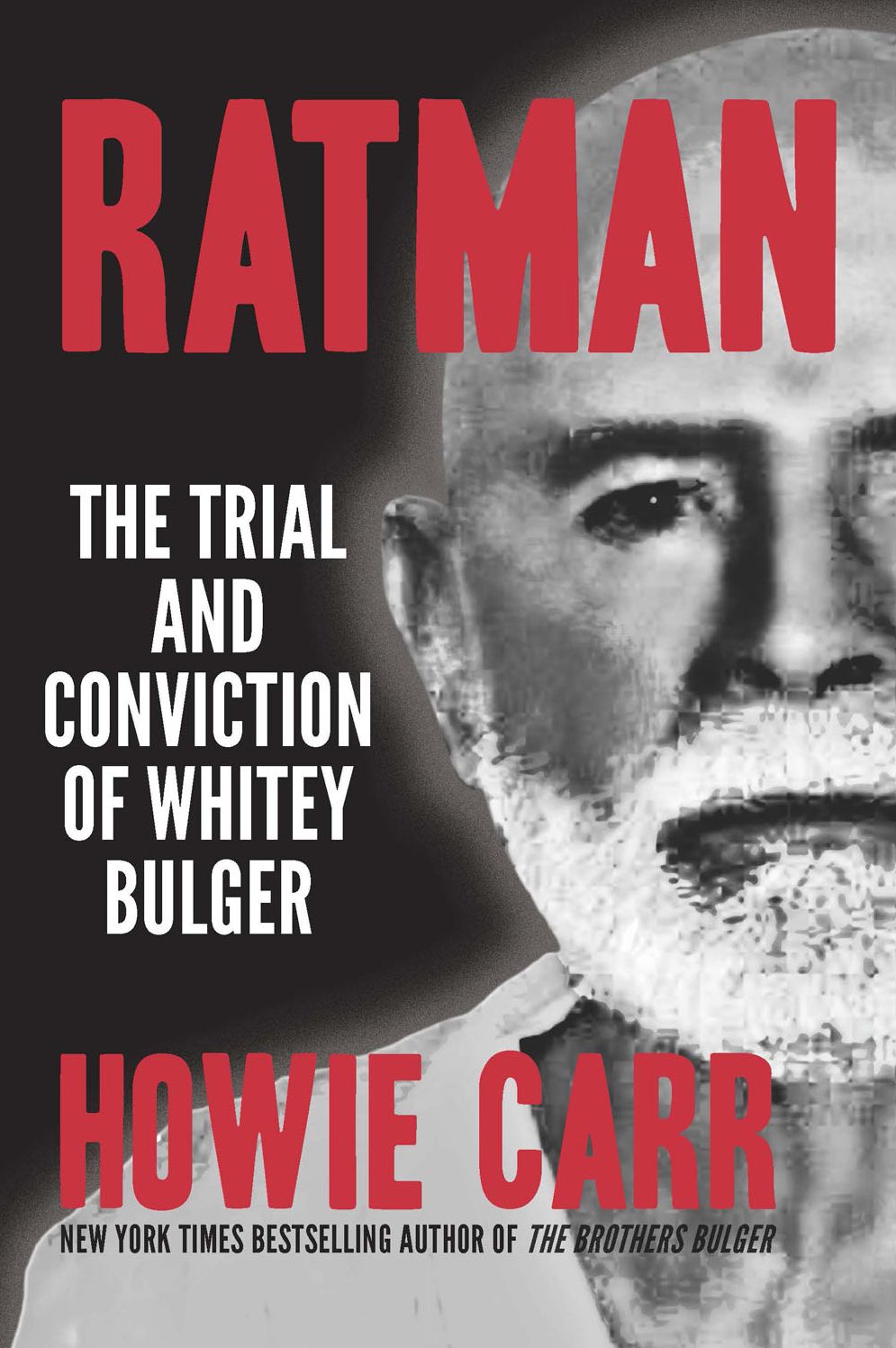 Ratman: The Trial and Conviction of Whitey Bulger