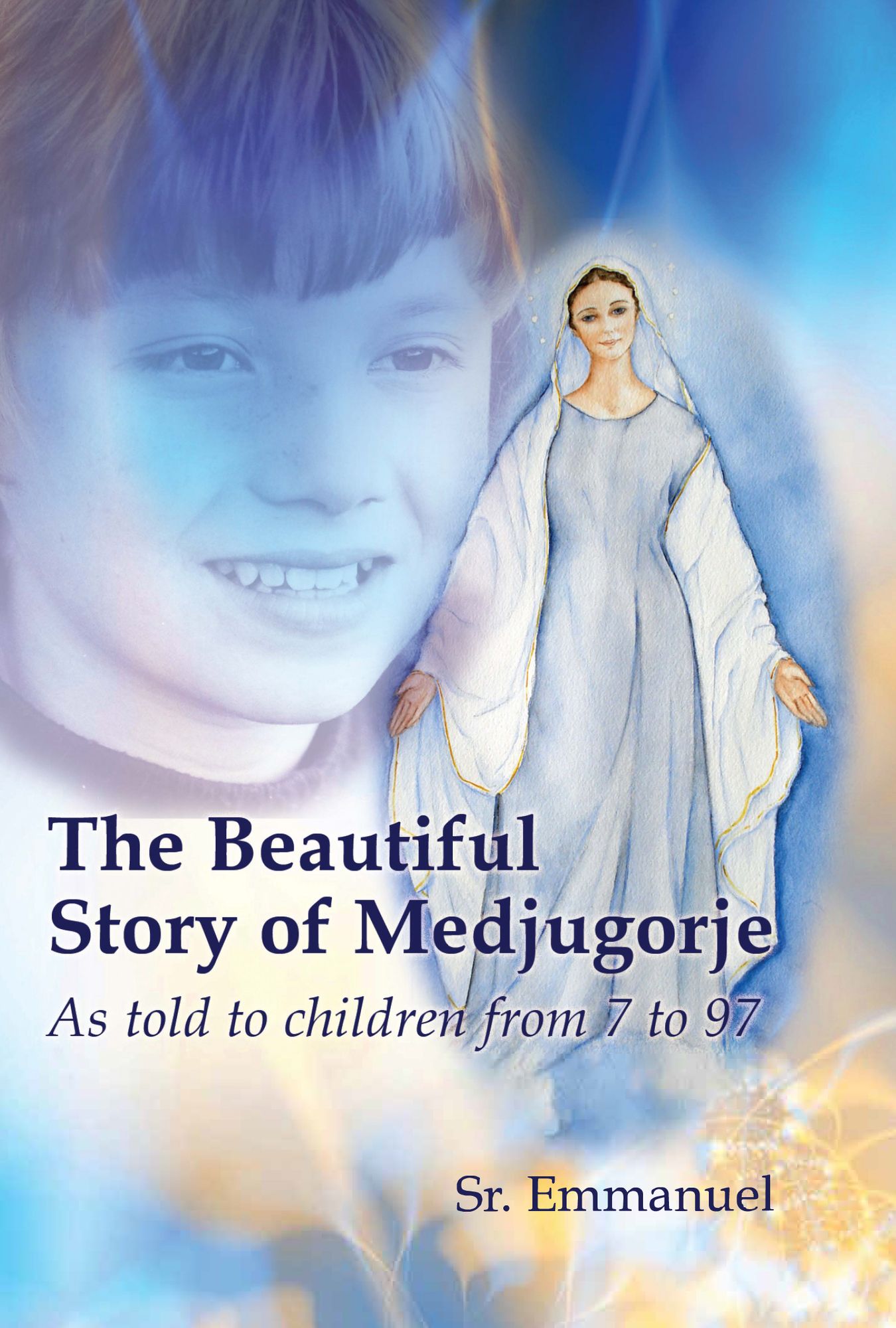 The Beautiful Story of Medjugorje: As Told to Children from 7 to 97