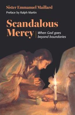 Scandalous Mercy: When God Goes Beyond The Boundaries