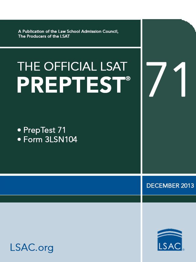 The Official LSAT PrepTest 71: (Dec. 2013 LSAT)