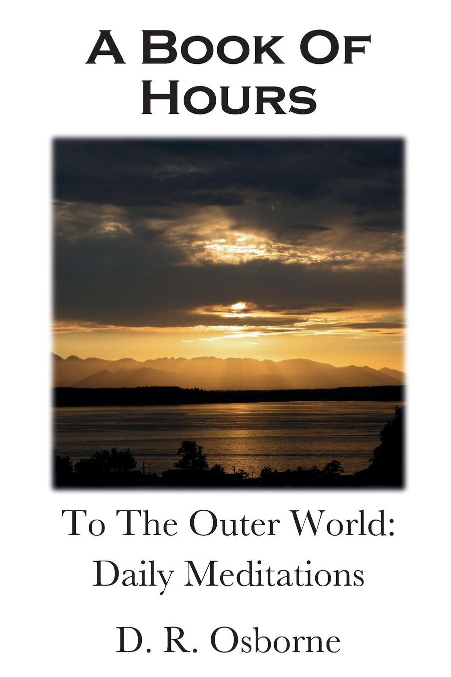 A Book of Hours: To the Outer World, Daily Meditations