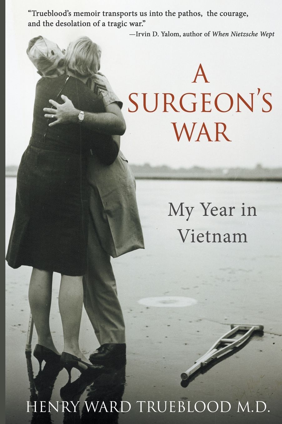 A Surgeon's War: My Year in Vietnam