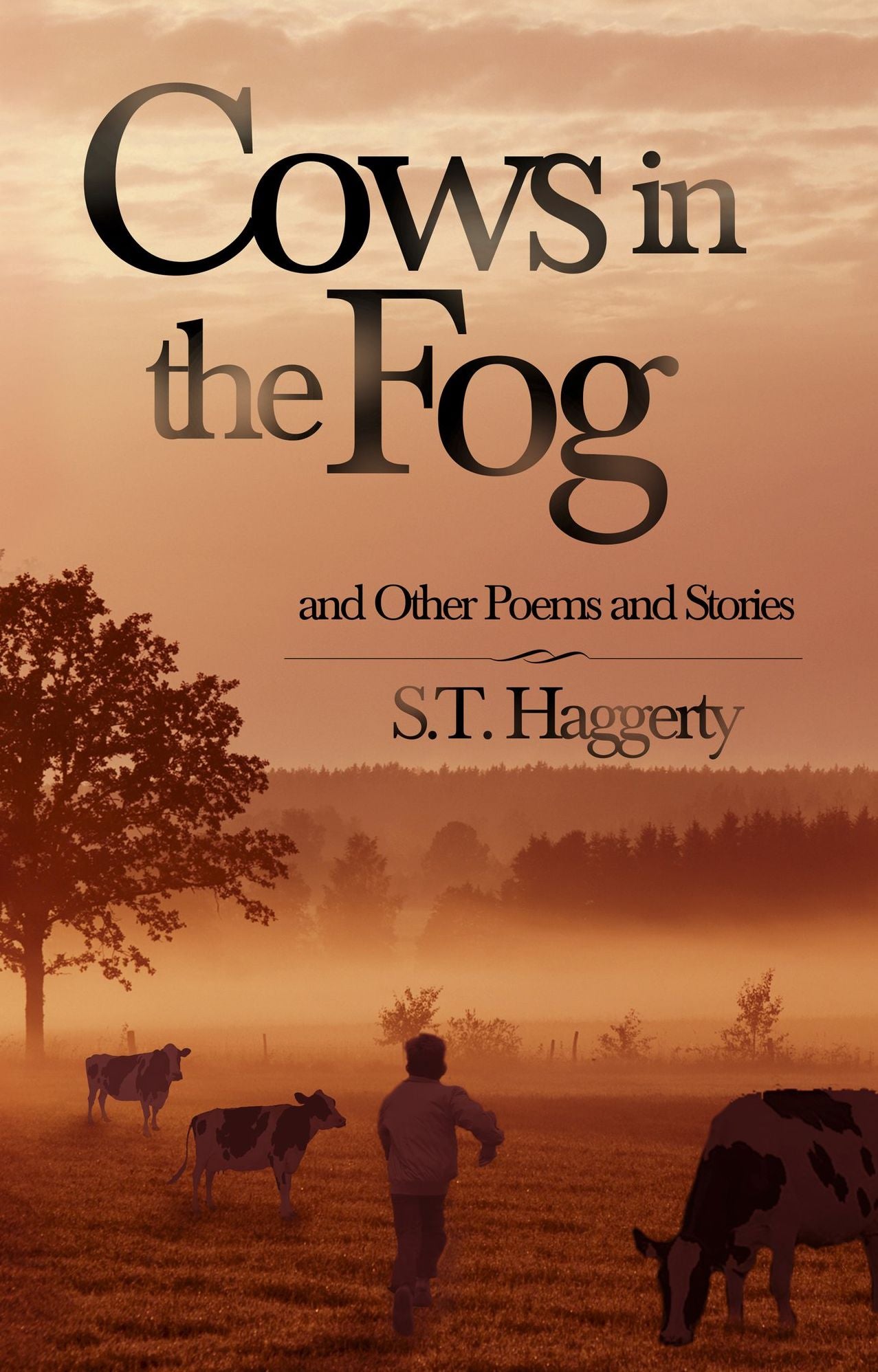 Cows In The Fog And Other Poems And Stories