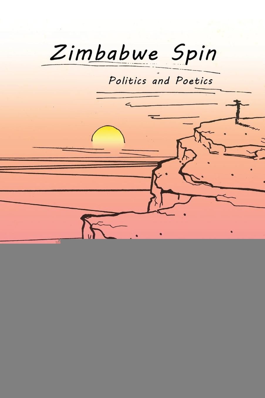 Zimbabwe Spin: Politics and Poetics