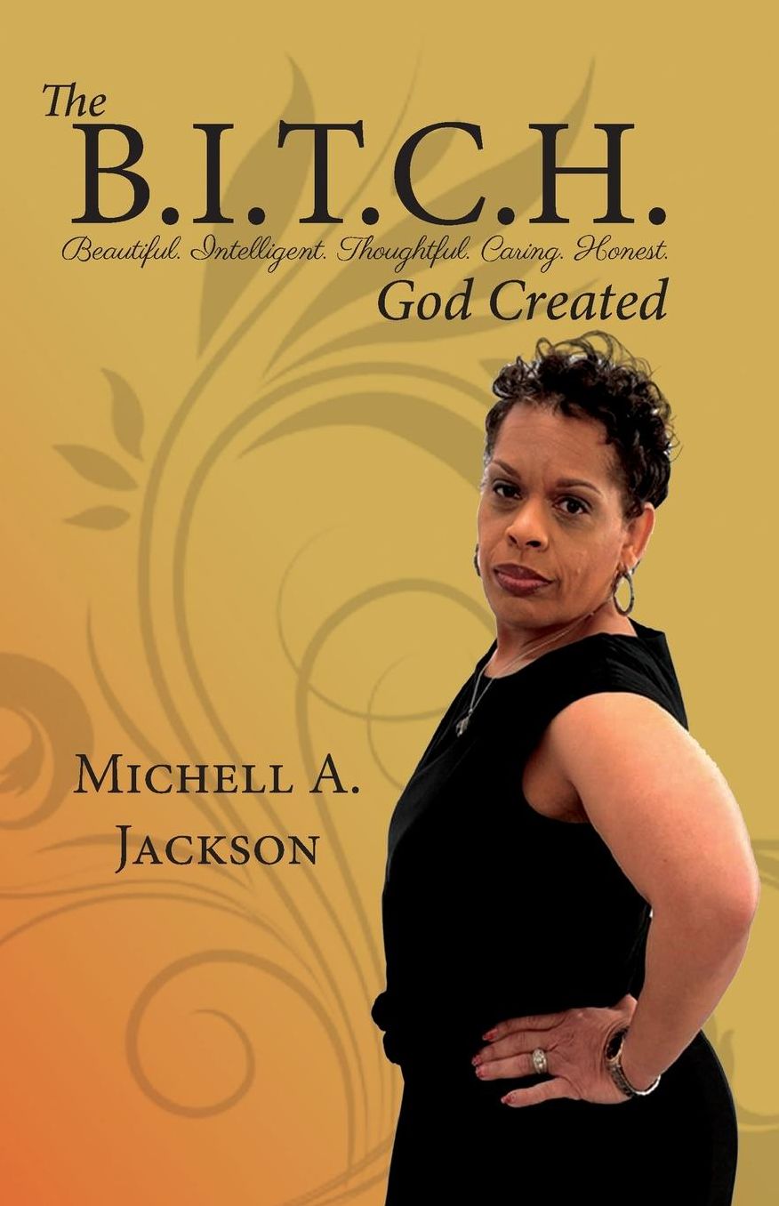 The B.I.T.C.H. God Created