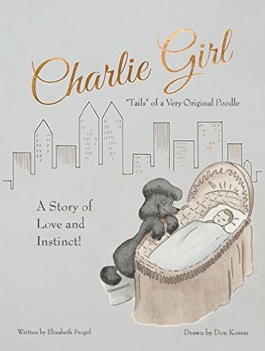 Charlie Girl: A Story of Love and Instinct!