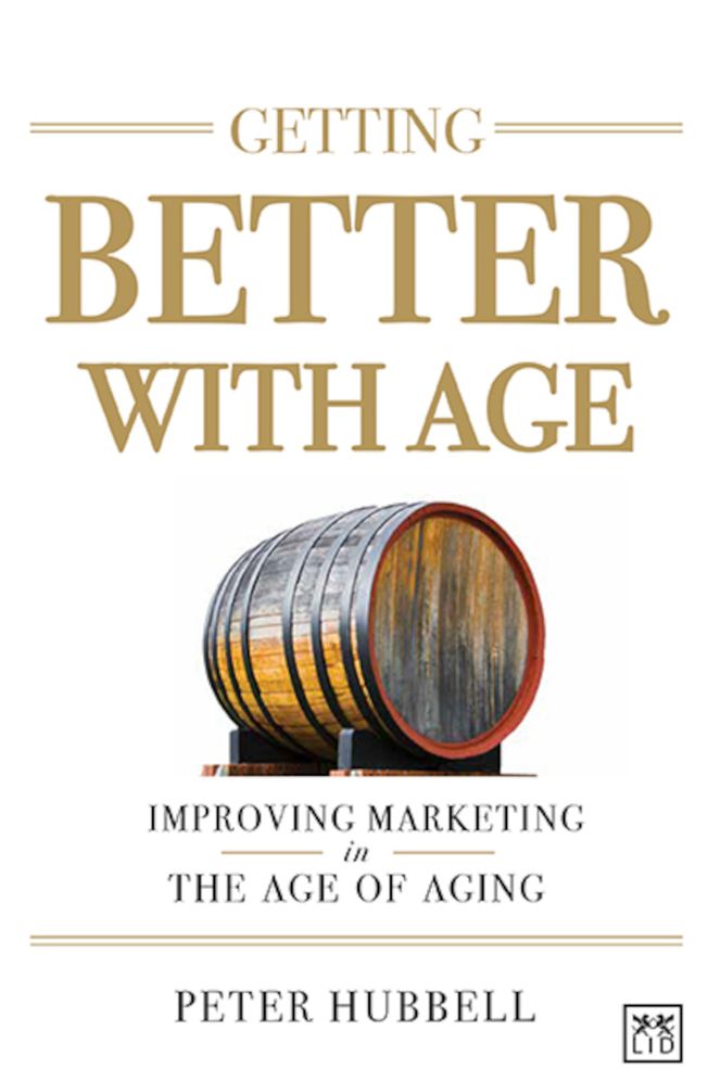 Getting Better with Age: Improving the Way Marketers Market in the Age of Aging