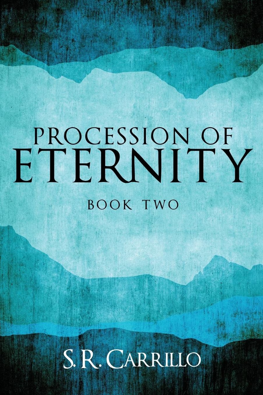Procession of Eternity: The Soul: Book Two
