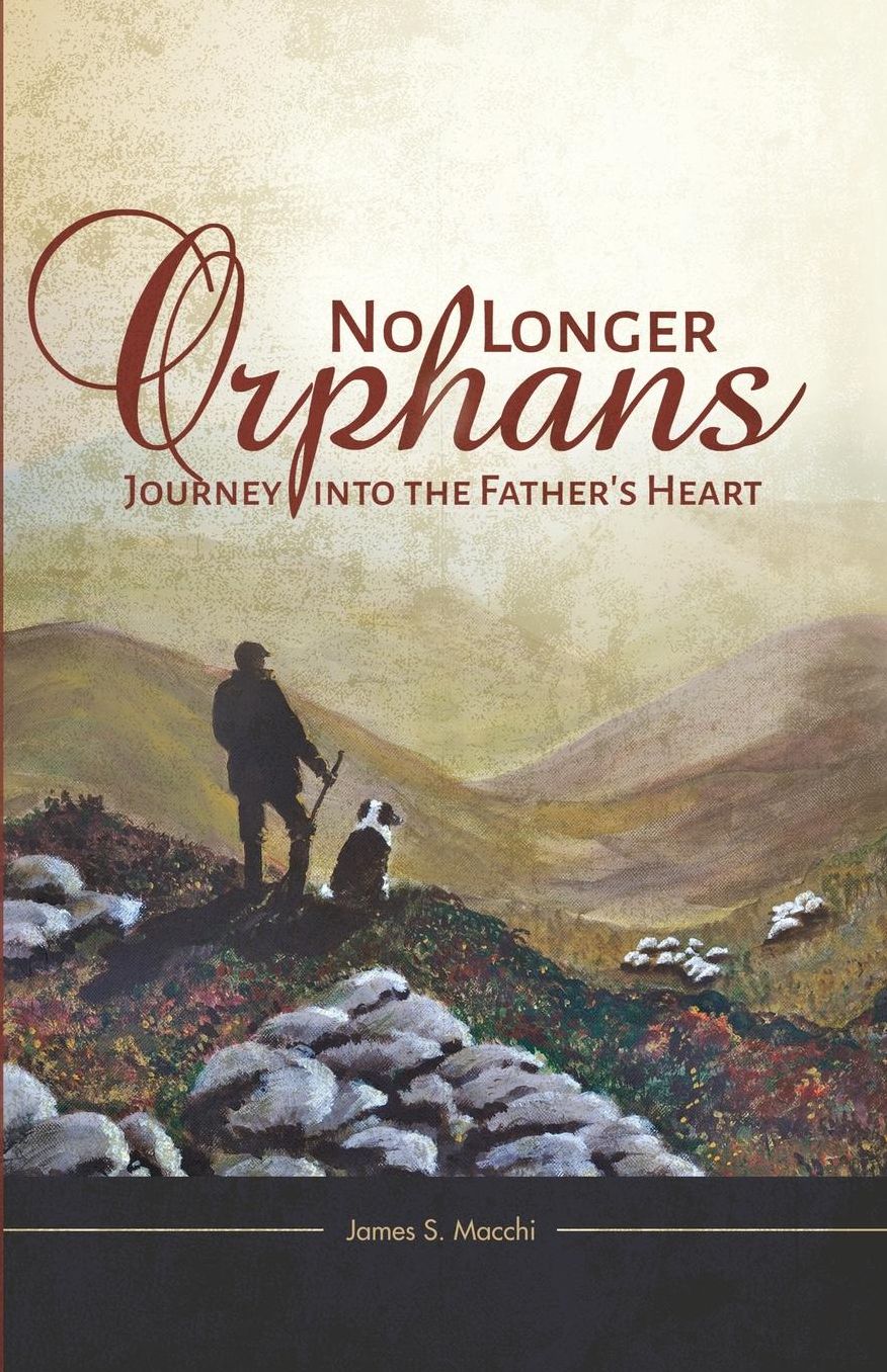 No Longer Orphans: Journey into the Father's Heart