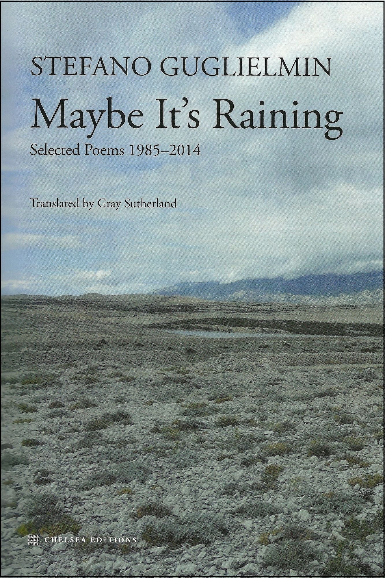 Maybe It's Raining: Selected Poems 1985-2014