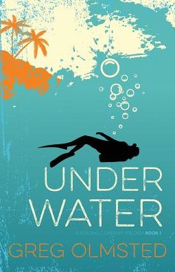 Under Water: A Strong Current Trilogy Book 1