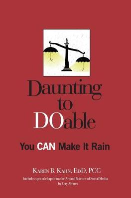 Daunting to DOable: You CAN Make It Rain