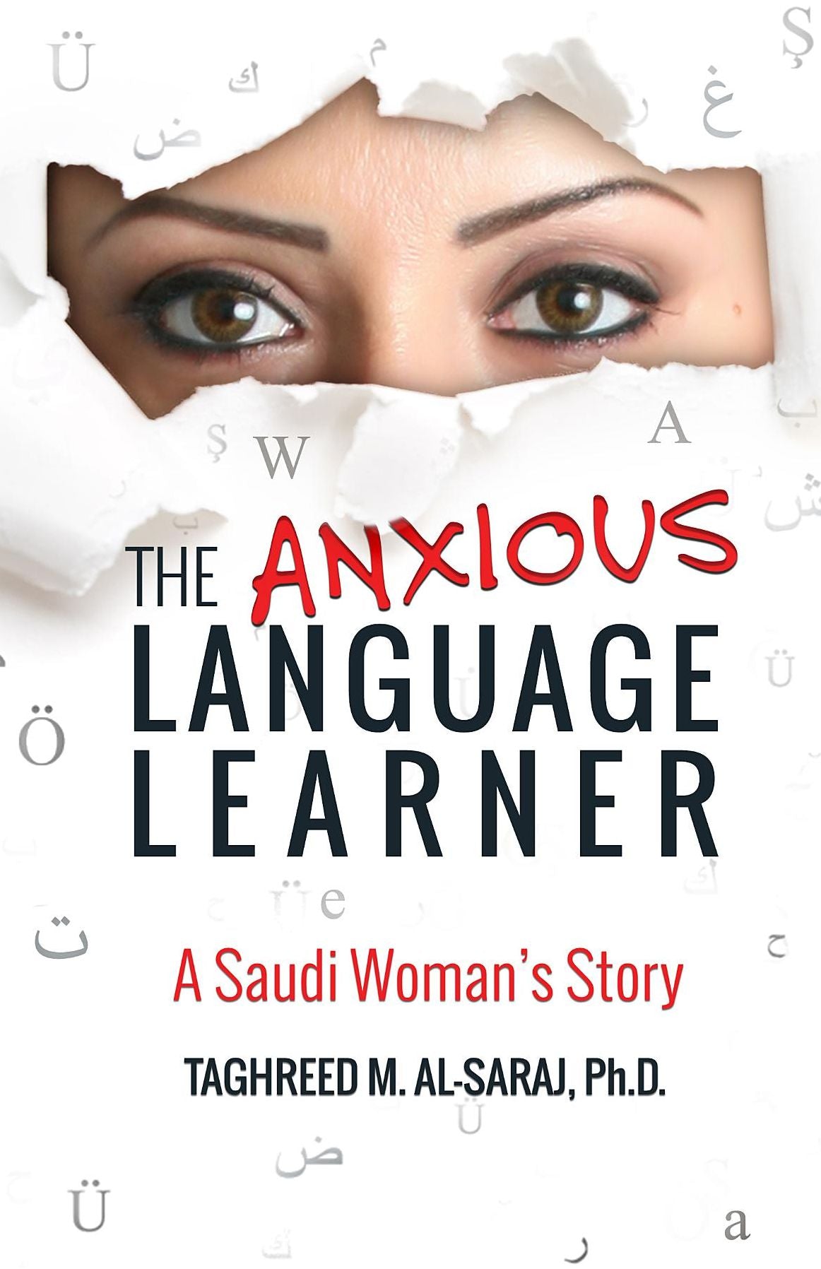 The Anxious Language Learner: A Saudi Woman's Story