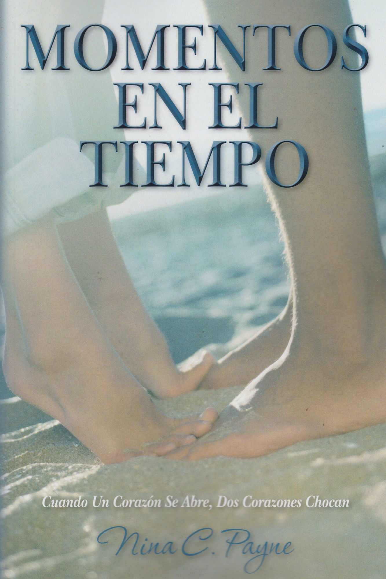 Momentos En El Tiempo: Cuando Un CorazOn Se Abre, Dos Corazones Chocan