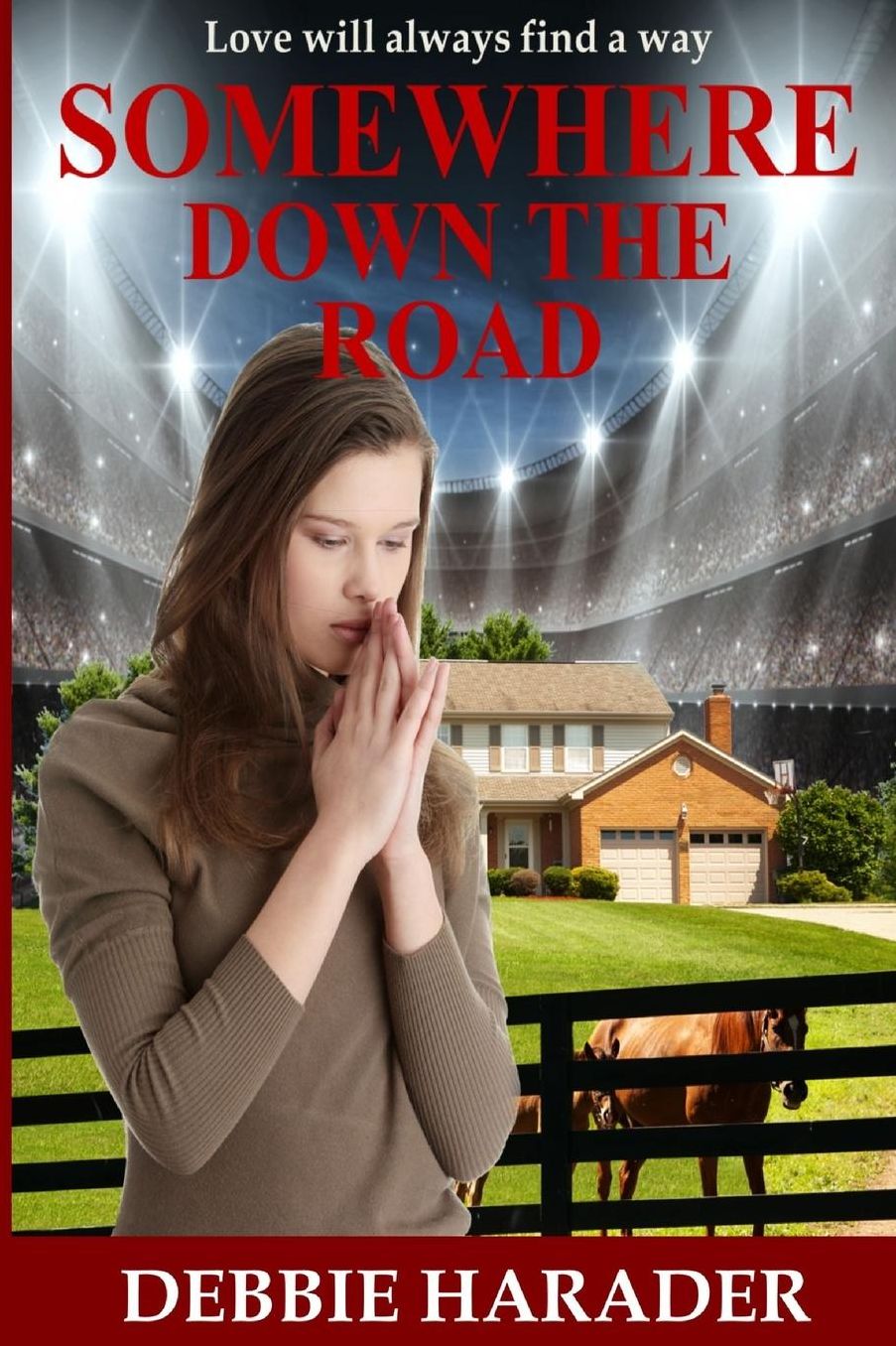 Somewhere Down the Road: Love will always find a way.